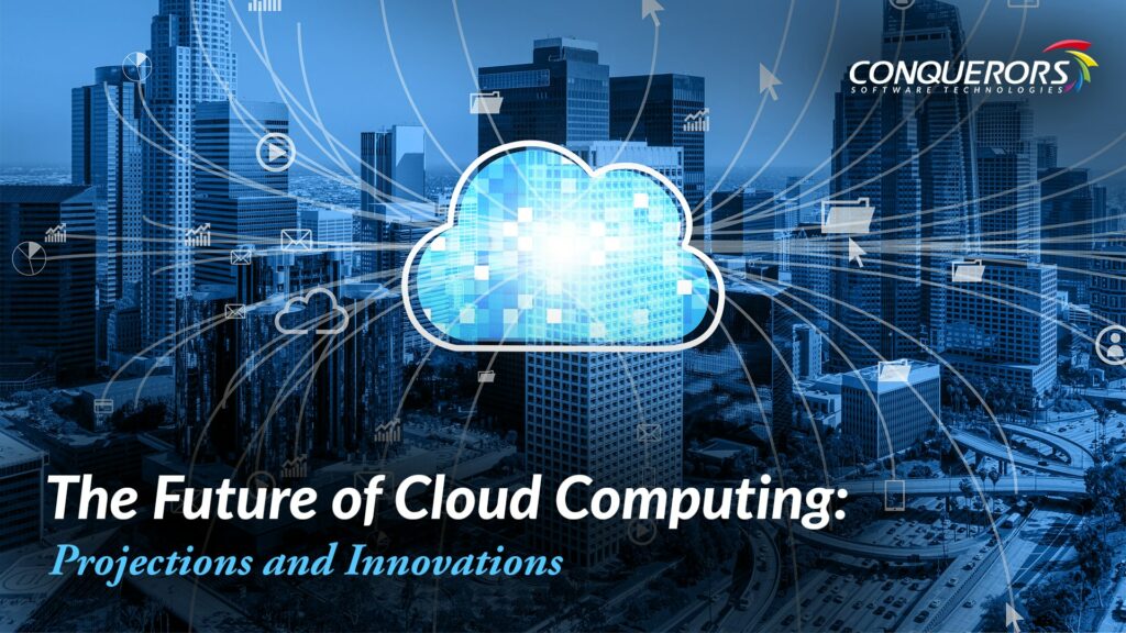 The Future of Cloud Computing : Projections and Innovations
